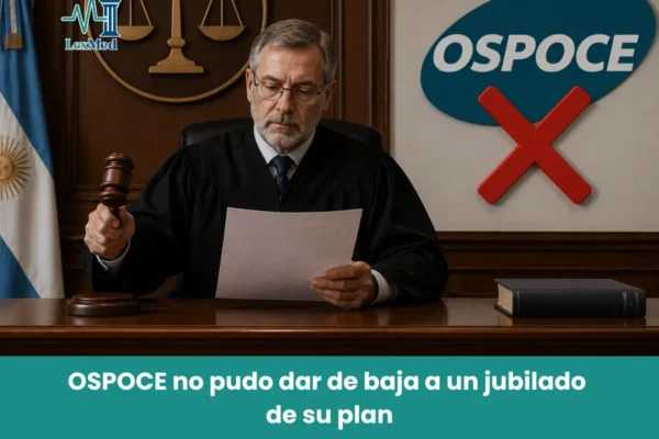 OSPOCE no pudo dar de baja a un jubilado de su plan